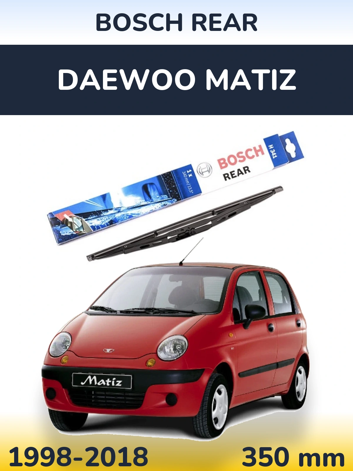 Torkarblad BOSCH Rear för Daewoo Matiz