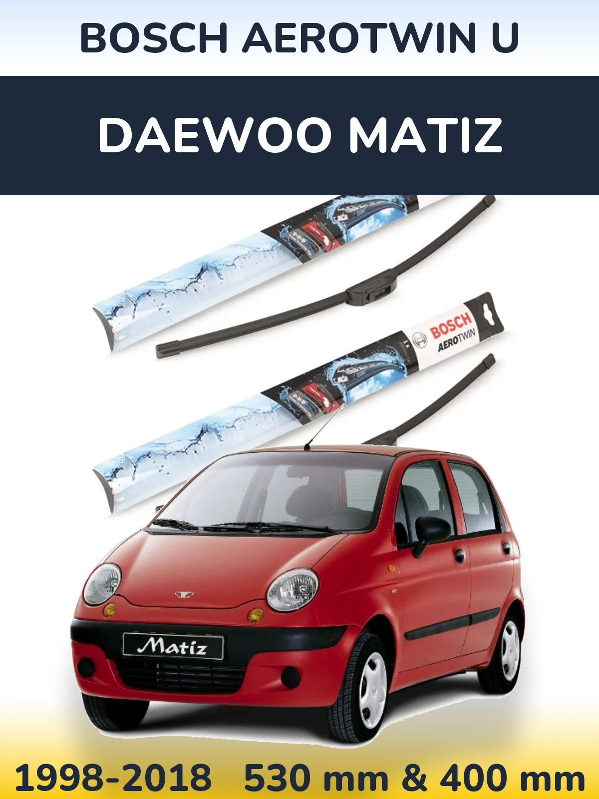 Torkarblad BOSCH AeroTwin U för Daewoo Matiz