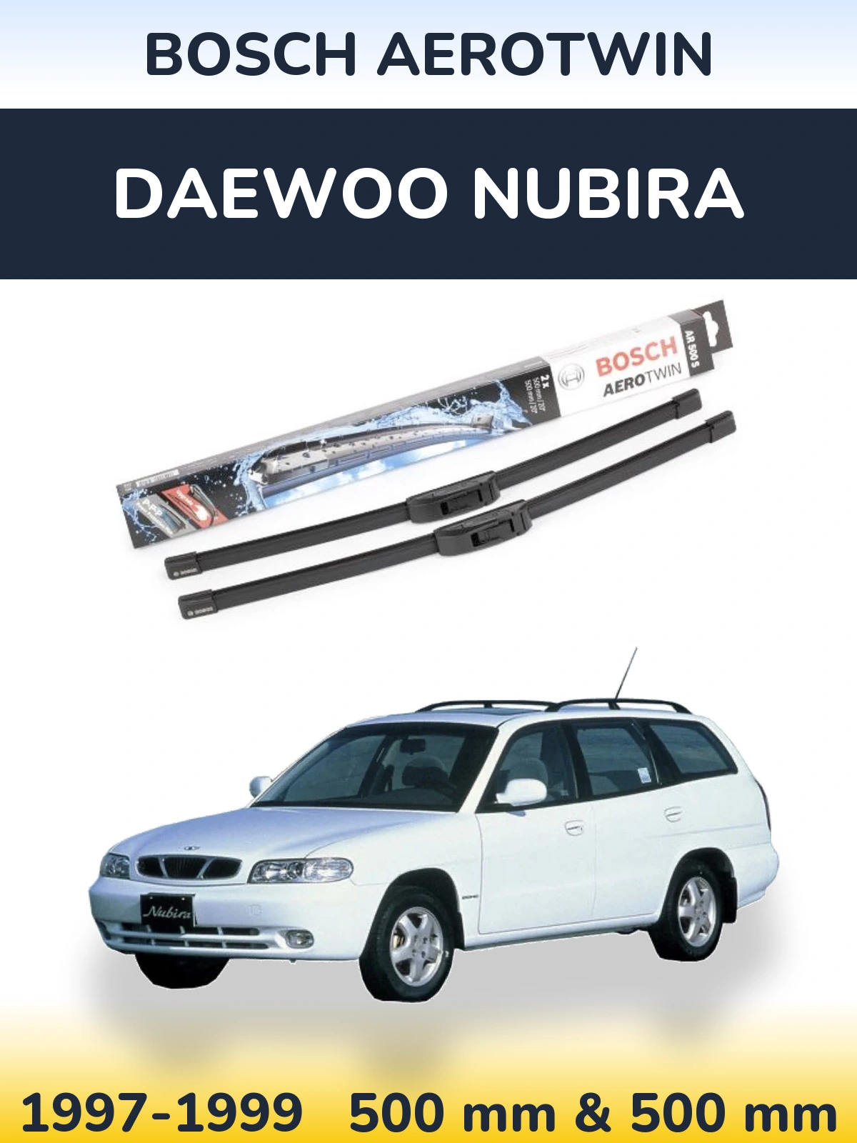 Комплект передніх щіток BOSCH AeroTwin 500 & 500 мм для Daewoo Nubira 1997-1999