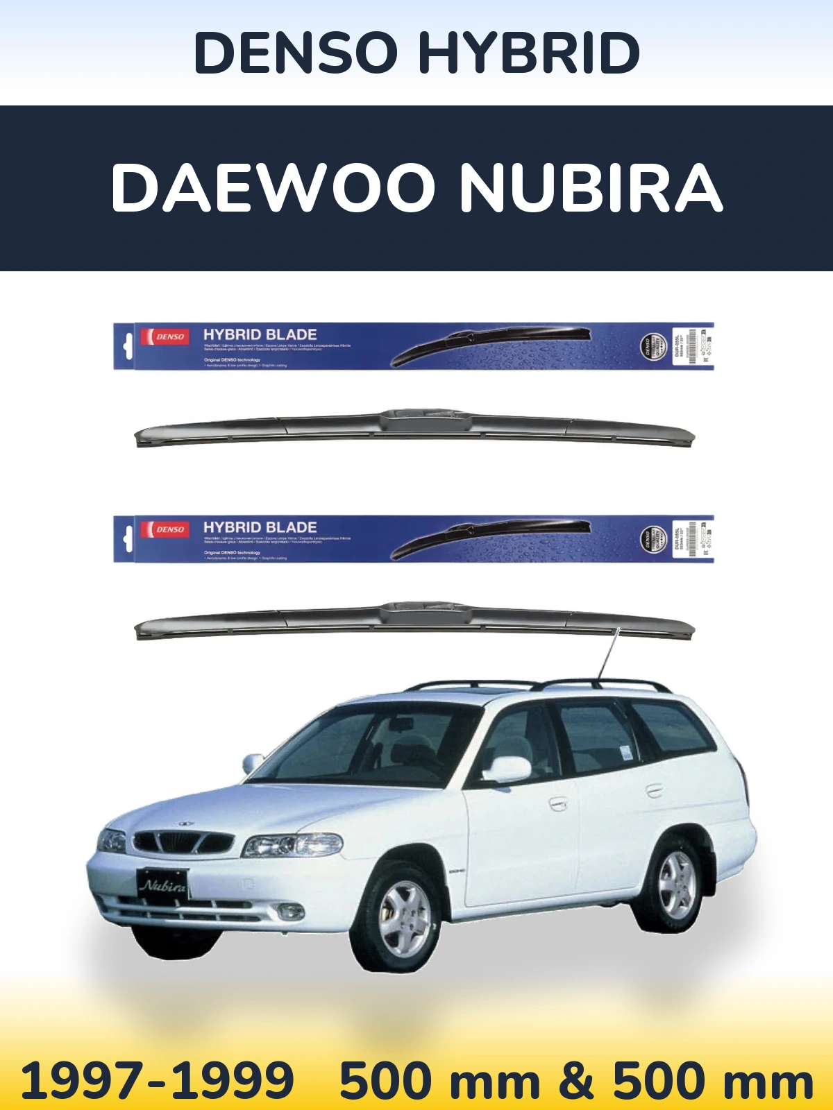 Комплект передніх щіток Denso Hybrid 500 & 500 мм для Daewoo Nubira 1997-1999