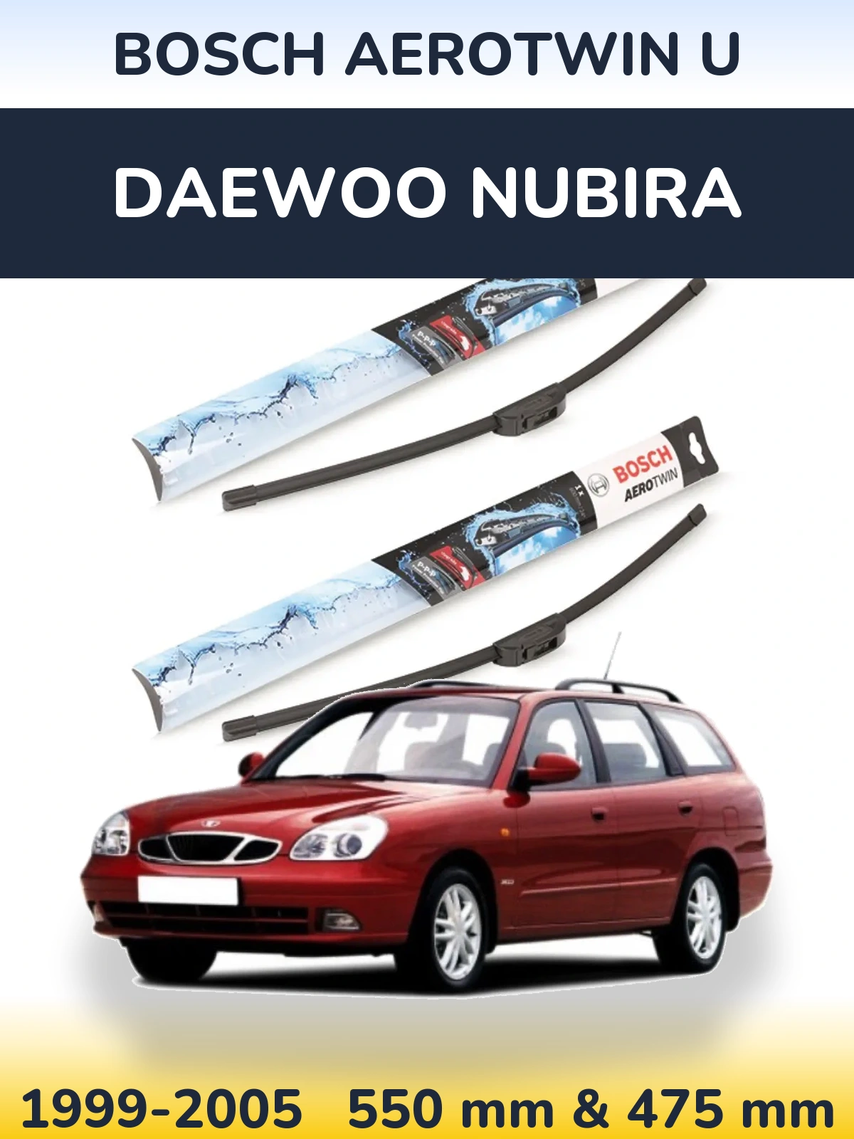 Комплект передних дворников BOSCH AeroTwin U 550 & 475 мм для Daewoo Nubira 1999-2005