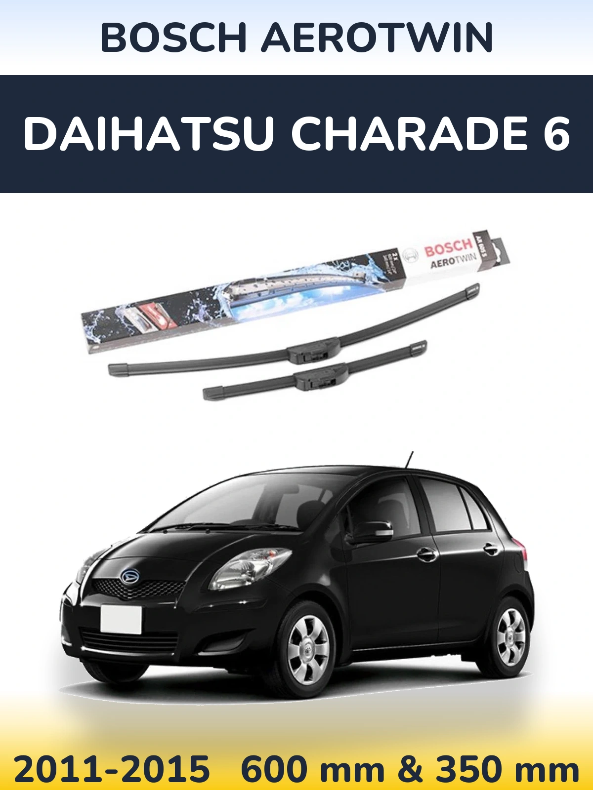 Front wiper blade set BOSCH AeroTwin 600 & 350 mm for Daihatsu Charade 6 2011-2015