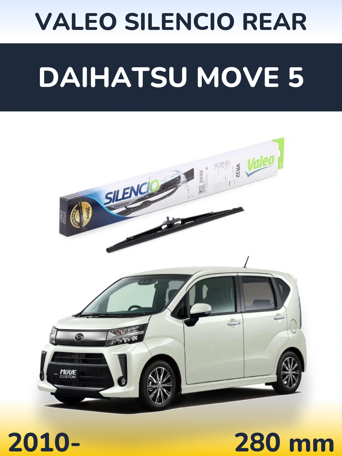 Rear wiper blade Valeo Silencio Rear 280 mm for Daihatsu Move 5 2010-2026