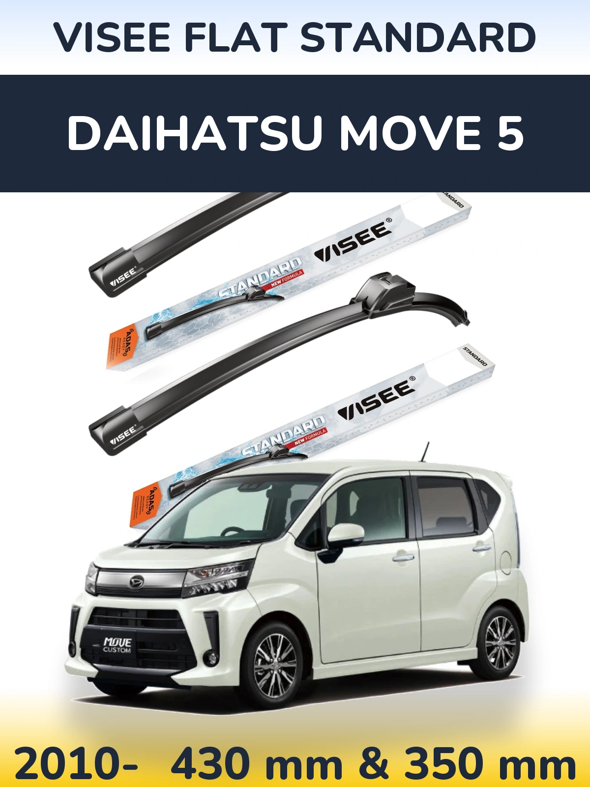 Torkarblad VISEE FLAT STANDARD för Daihatsu Move 5