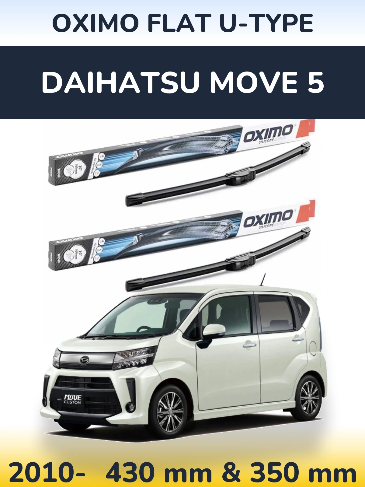 Комплект передніх щіток Oximo Flat U-type 430 & 350 мм для Daihatsu Move 5 2010-2026