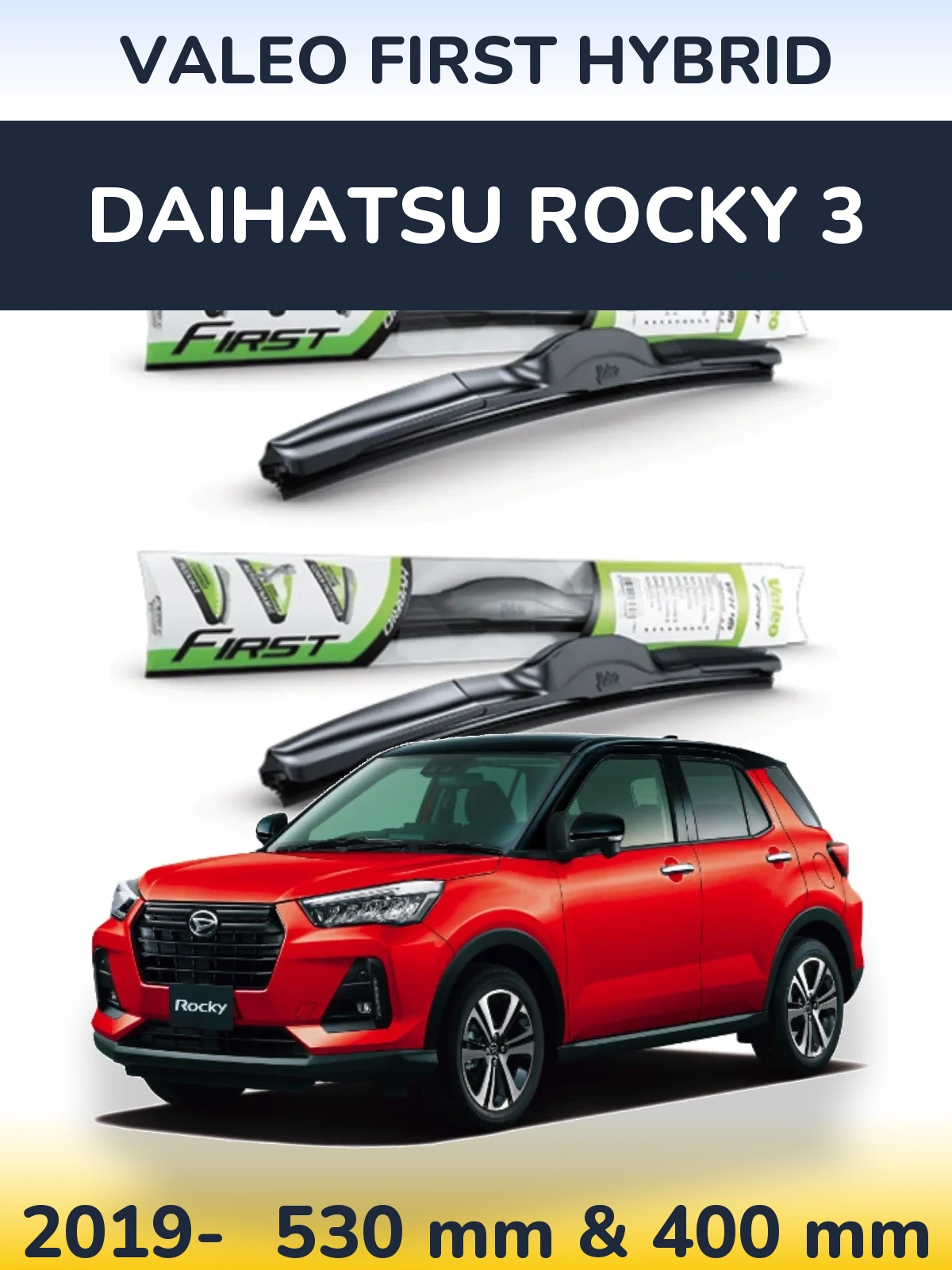 Torkarblad Valeo First Hybrid för Daihatsu Rocky 3