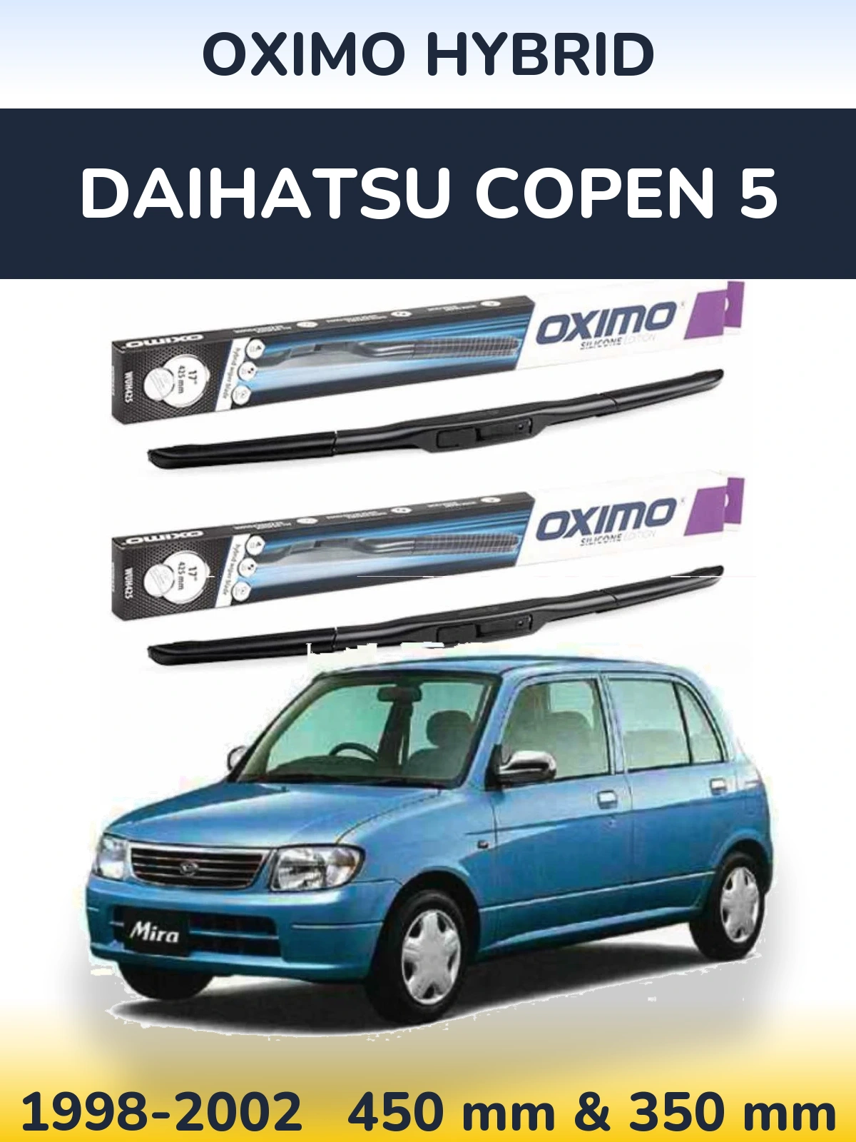 Front wiper blade set Oximo Hybrid 450 & 350 mm for Daihatsu Copen 5 1998-2002