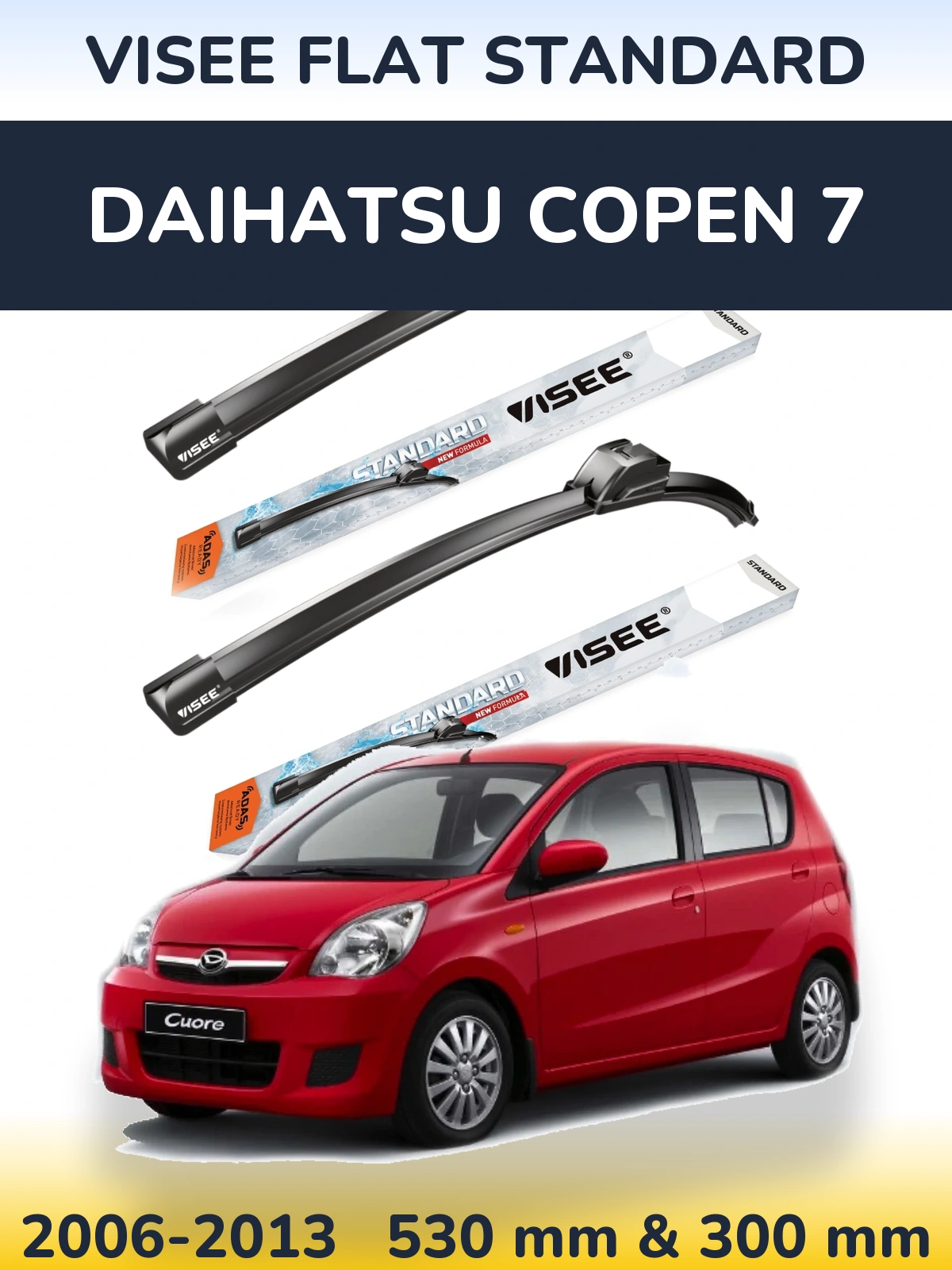 Torkarblad VISEE FLAT STANDARD för Daihatsu Copen 7