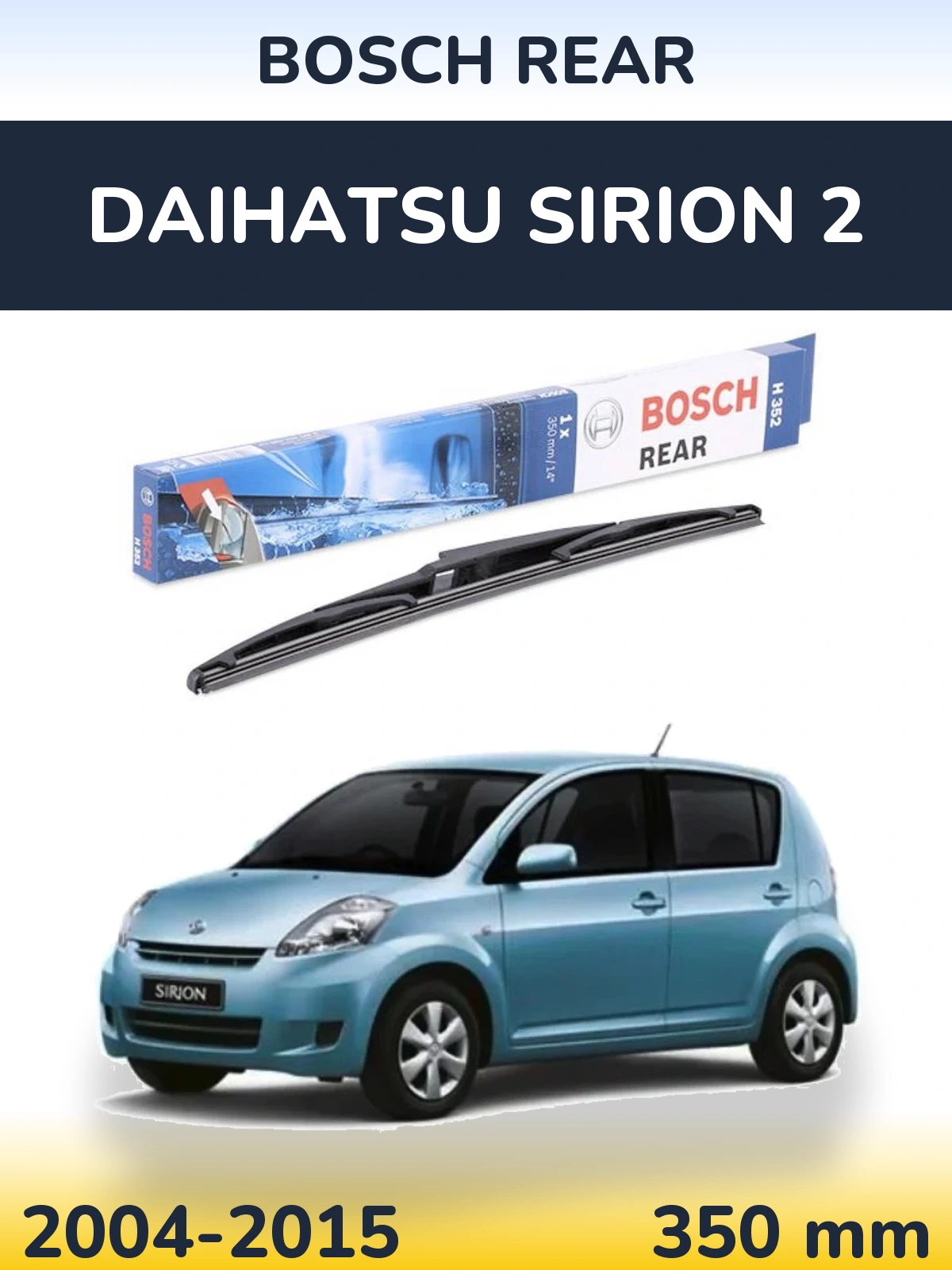Torkarblad BOSCH Rear för Daihatsu SIrion 2