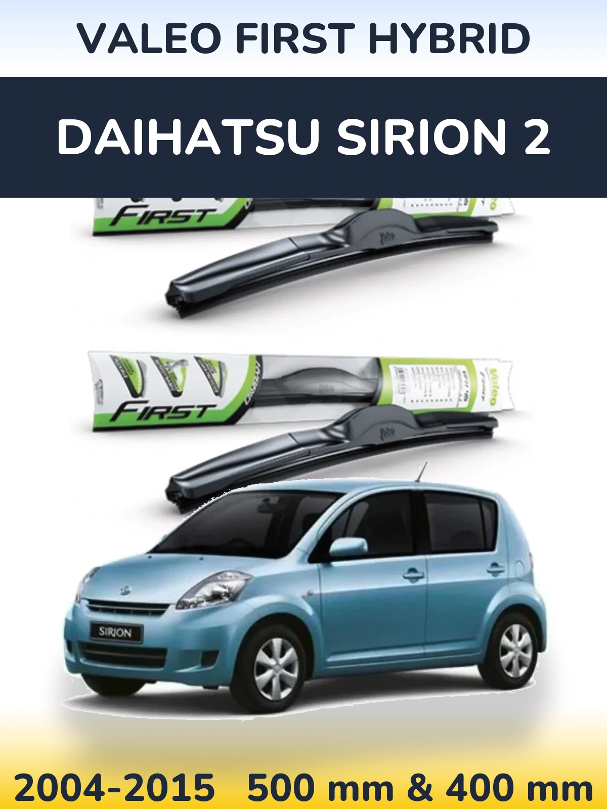 Torkarblad Valeo First Hybrid för Daihatsu SIrion 2