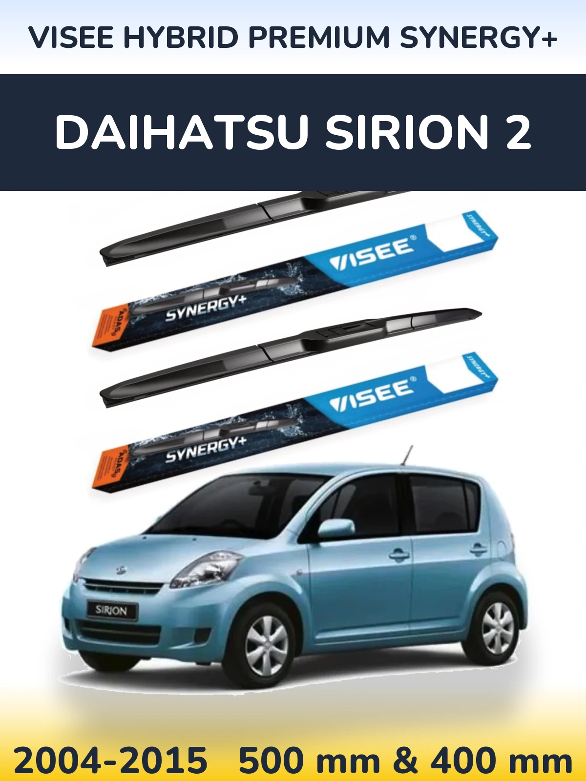 Torkarblad VISEE HYBRID PREMIUM SYNERGY+ för Daihatsu SIrion 2