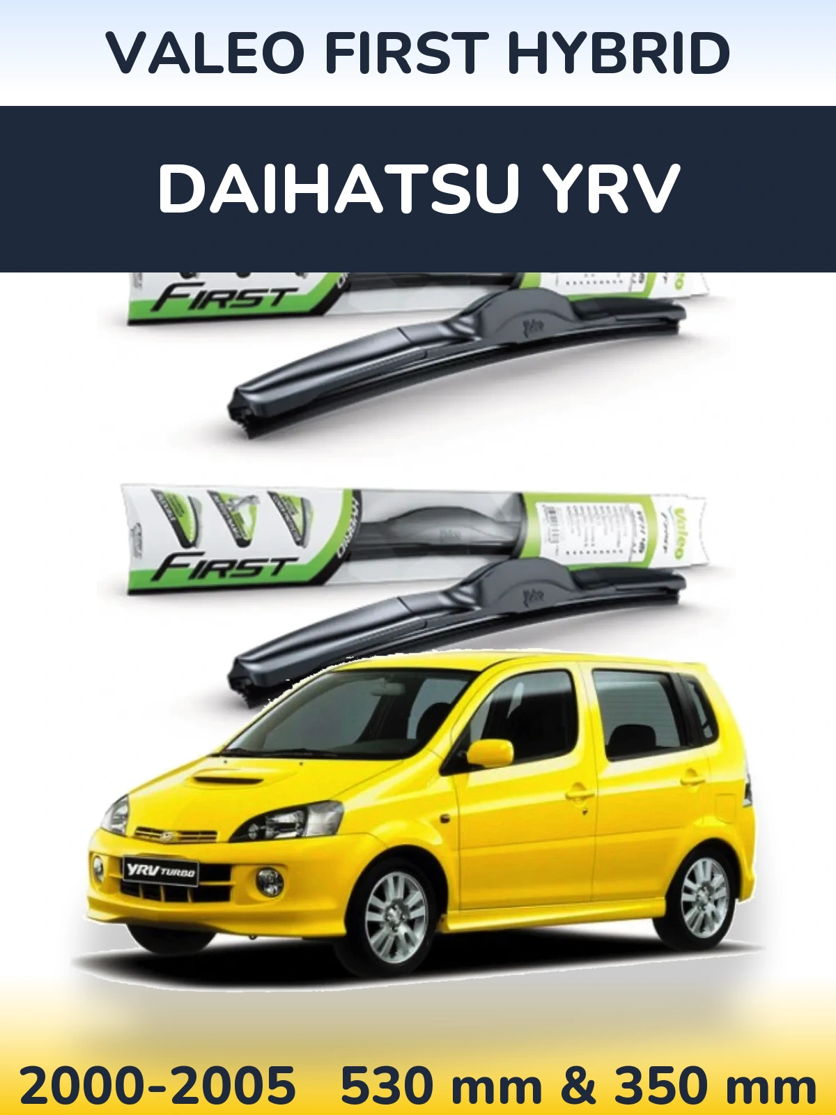 Torkarblad Valeo First Hybrid för Daihatsu YRV