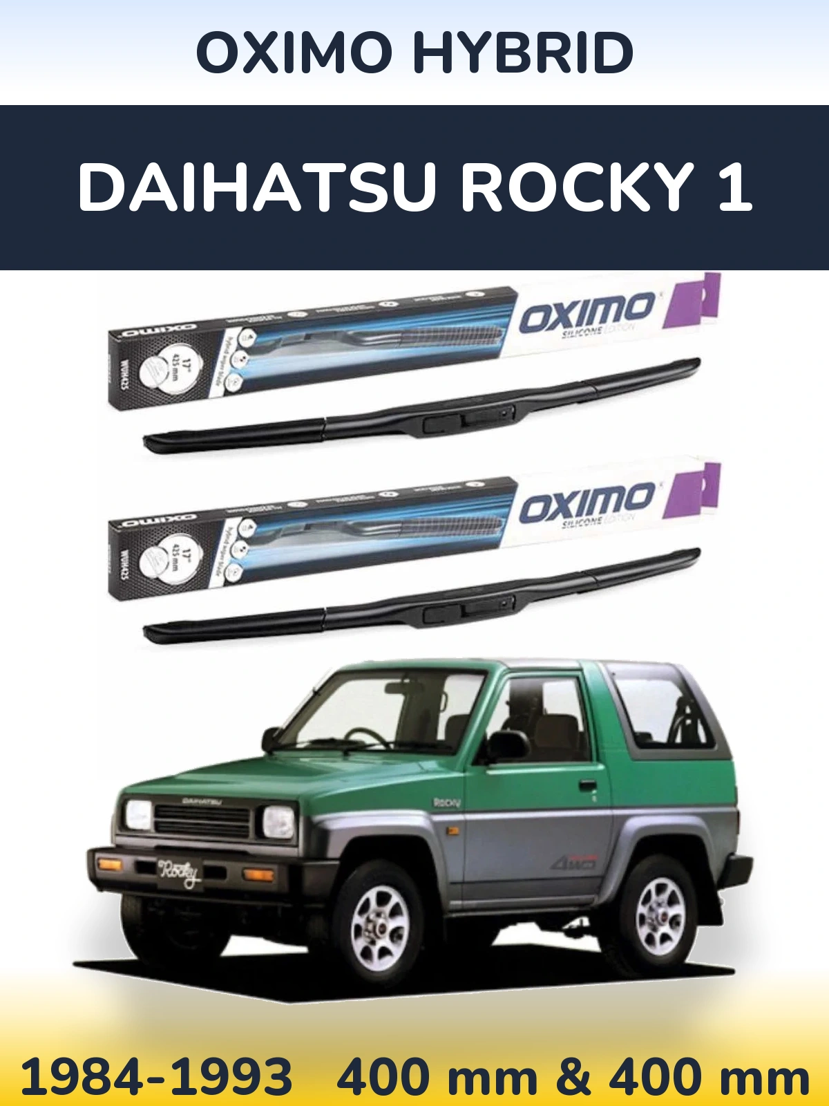 Front wiper blade set Oximo Hybrid 400 & 400 mm for Daihatsu Rocky 1 1984-1993