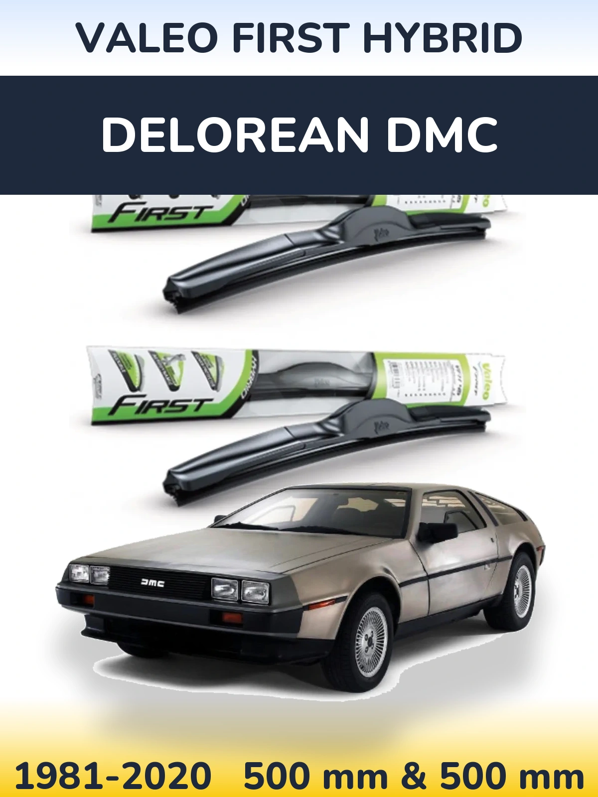 Front wiper blade set Valeo First Hybrid 500 & 500 mm for DeLorean DMC 1981-2020