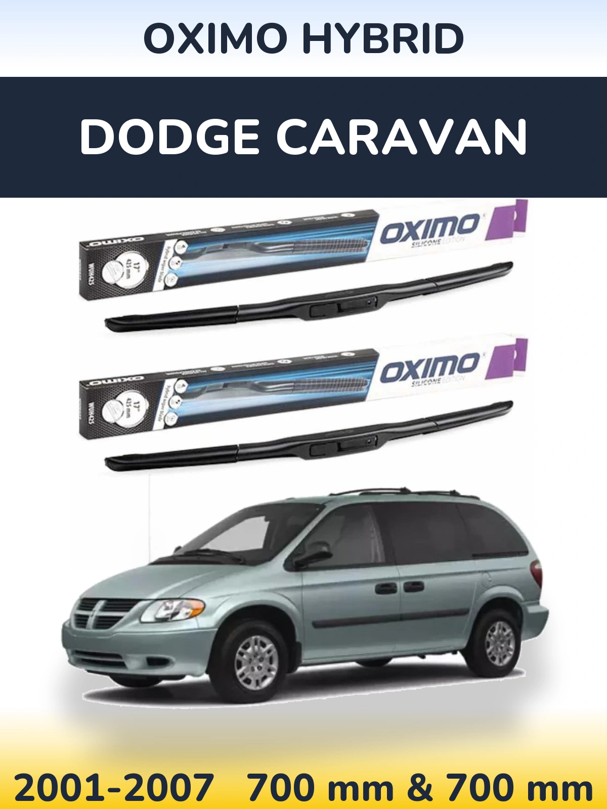 Front wiper blade set Oximo Hybrid 700 & 700 mm for Dodge Caravan 2001-2007