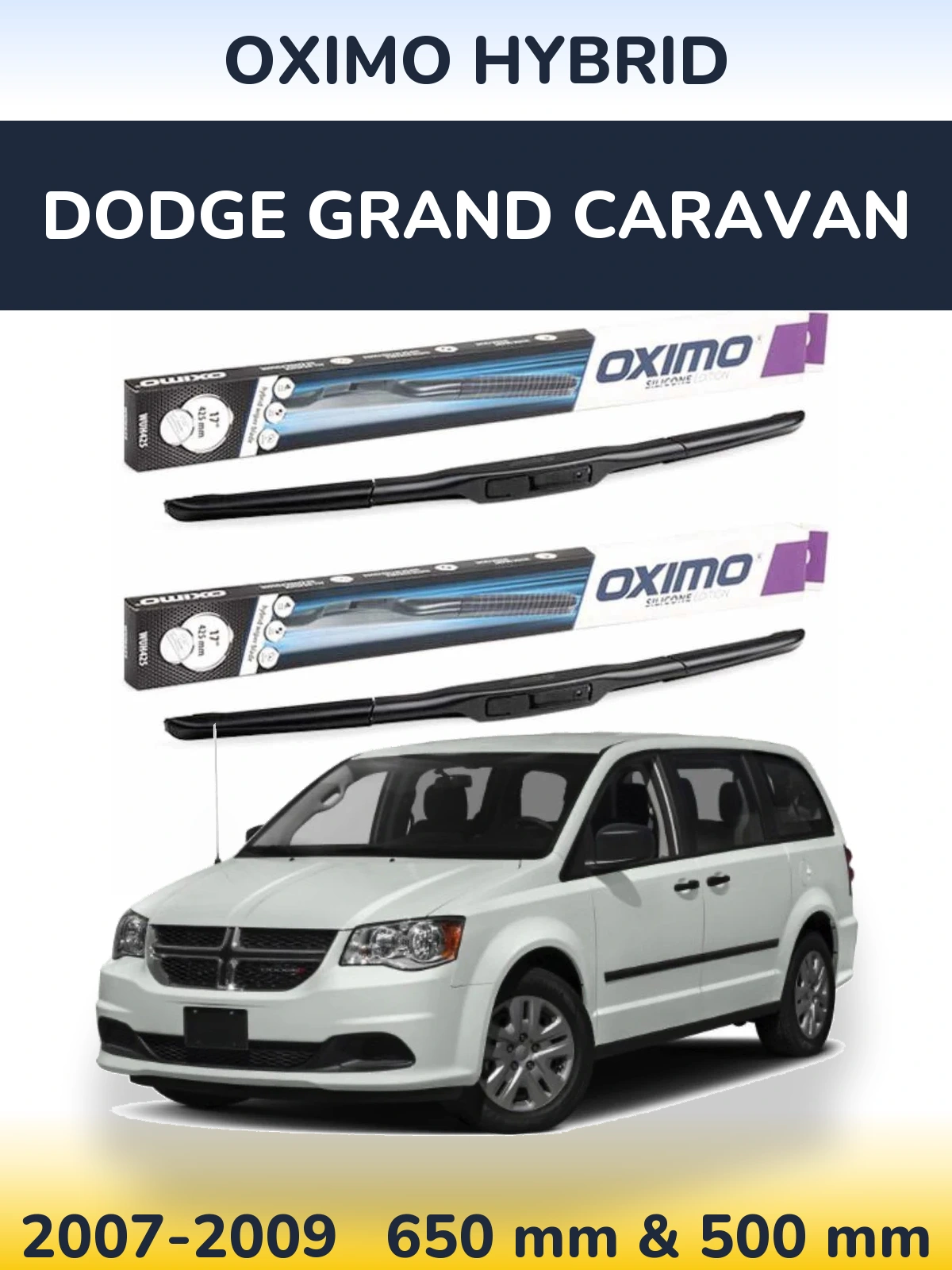 Комплект передніх щіток Oximo Hybrid 650 & 500 мм для Dodge Grand Caravan 2007-2009