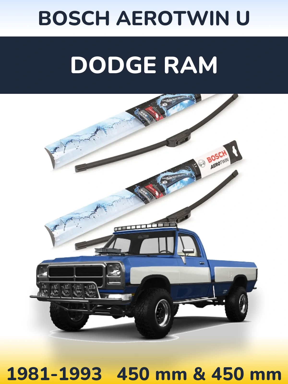 Front wiper blade set BOSCH AeroTwin U 450 & 450 mm for Dodge RAM 1981-1993