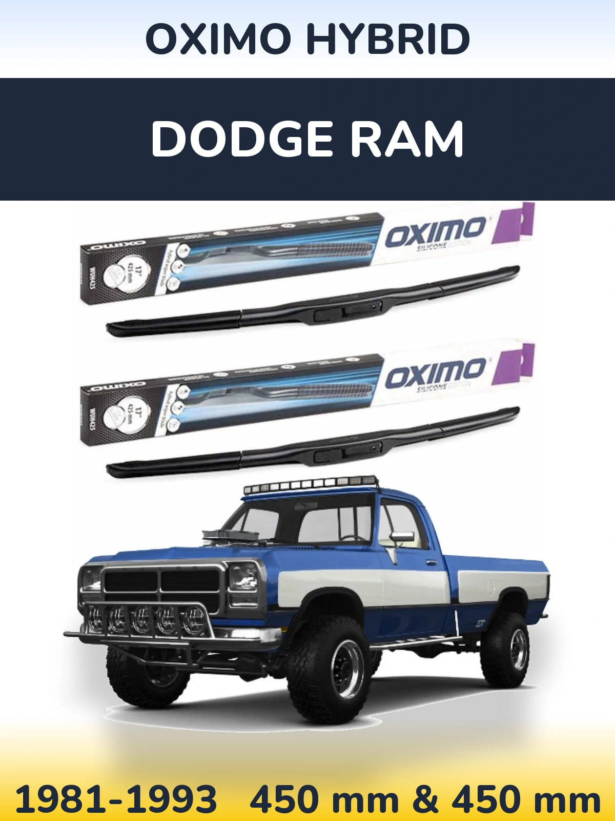 Front wiper blade set Oximo Hybrid 450 & 450 mm for Dodge RAM 1981-1993