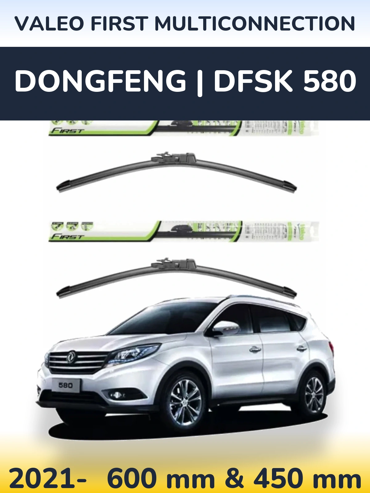 Torkarblad Valeo First MultiConnection för DongFeng | DFSK 580