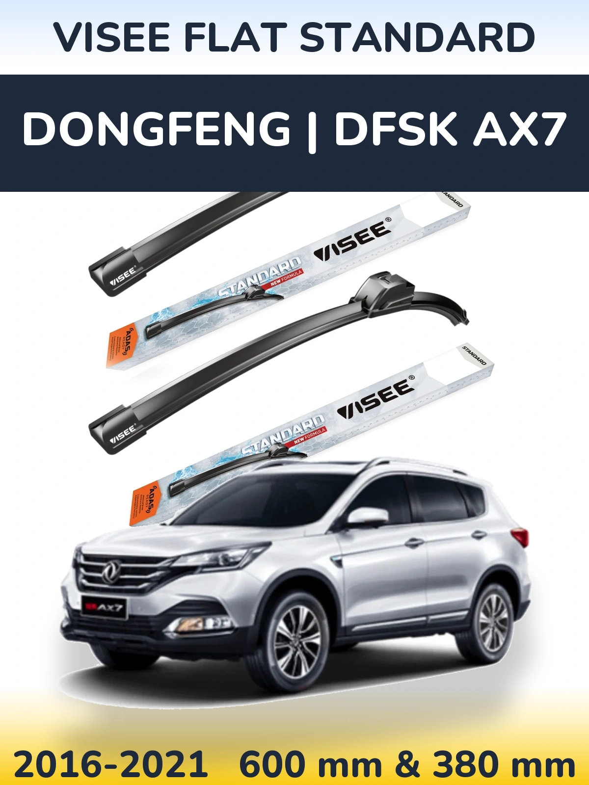 Torkarblad VISEE FLAT STANDARD för DongFeng | DFSK AX7