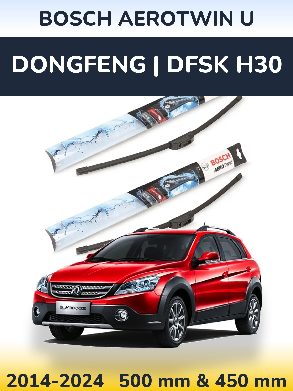 Torkarblad BOSCH AeroTwin U för DongFeng | DFSK H30