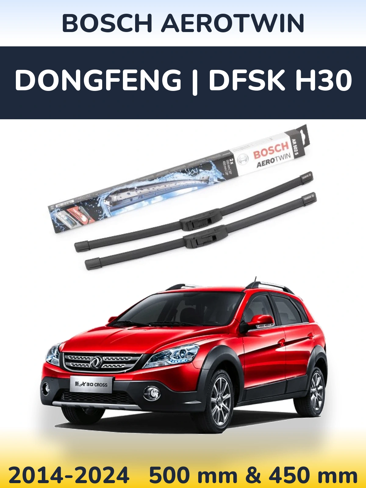 Torkarblad BOSCH AeroTwin för DongFeng | DFSK H30