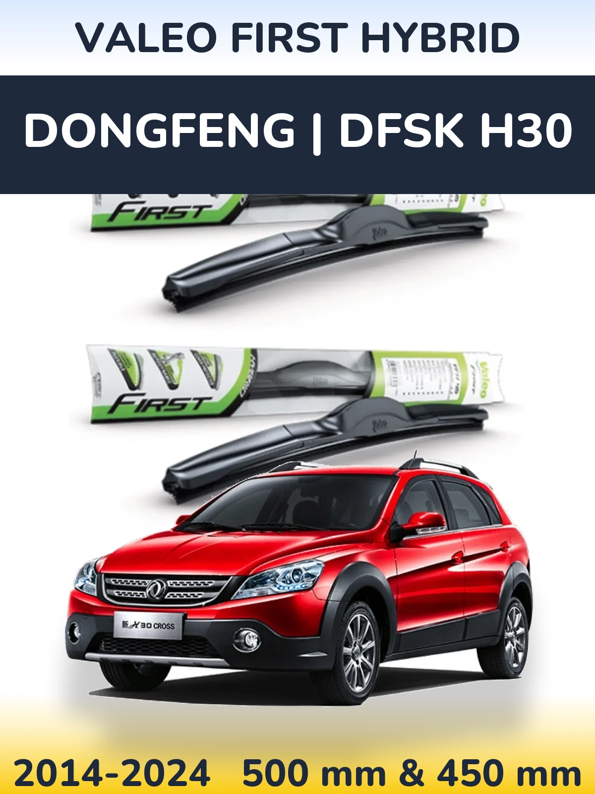 Torkarblad Valeo First Hybrid för DongFeng | DFSK H30