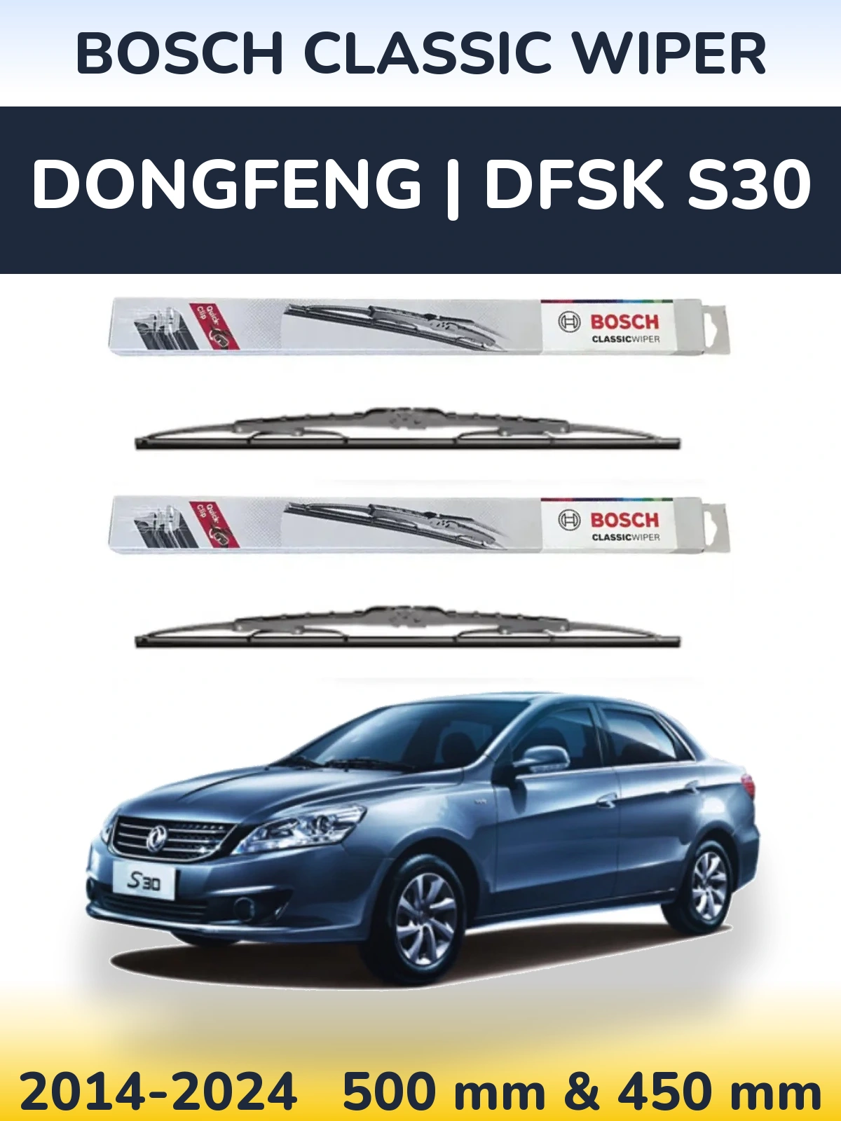 Torkarblad BOSCH Classic Wiper för DongFeng | DFSK S30
