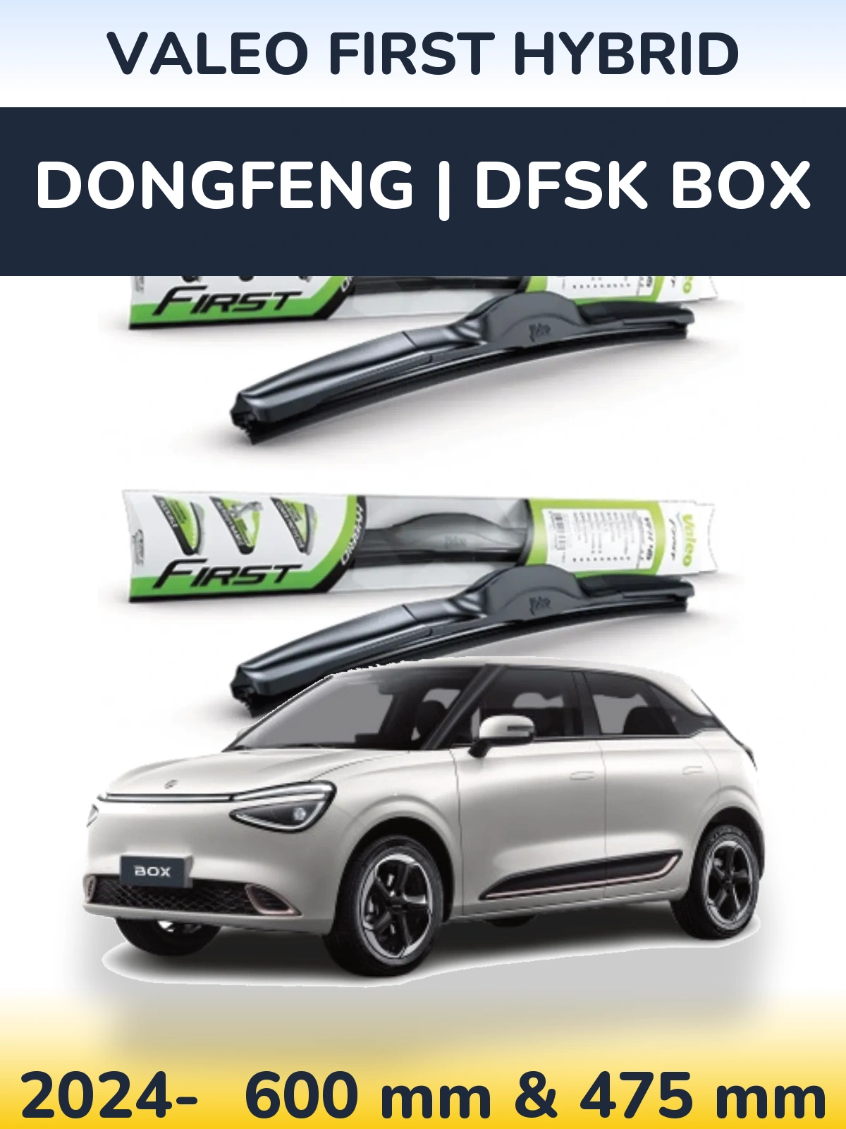 Torkarblad Valeo First Hybrid för DongFeng | DFSK Box