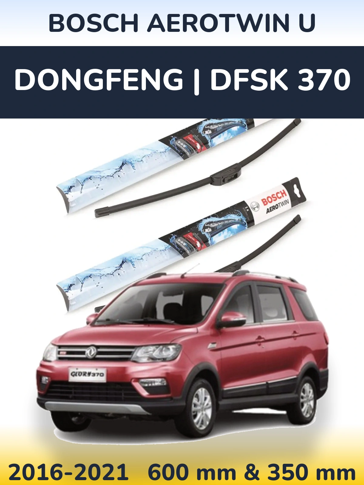 Torkarblad BOSCH AeroTwin U för DongFeng | DFSK 370
