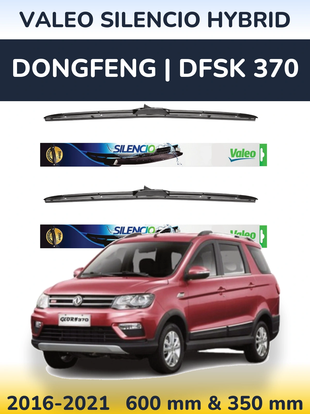 Комплект передніх щіток Valeo Silencio Hybrid 600 & 350 мм для DongFeng | DFSK 370 2016-2021