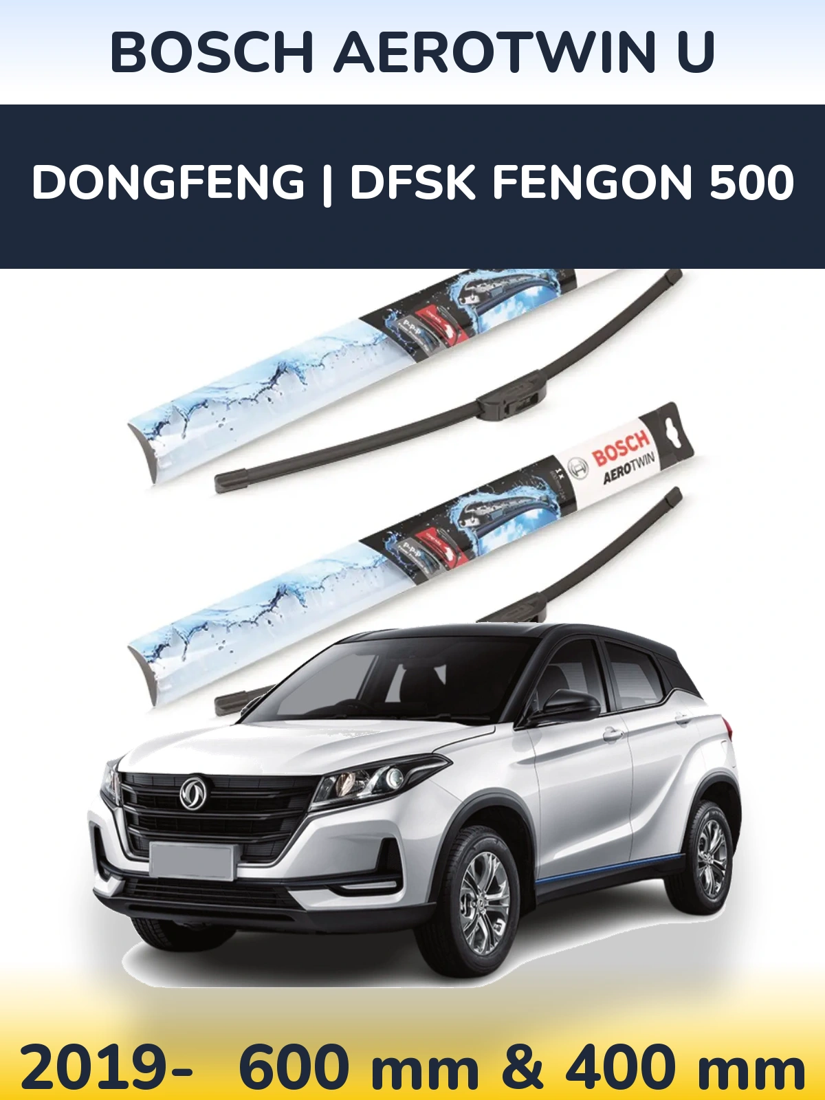 Torkarblad BOSCH AeroTwin U för DongFeng | DFSK Fengon 500