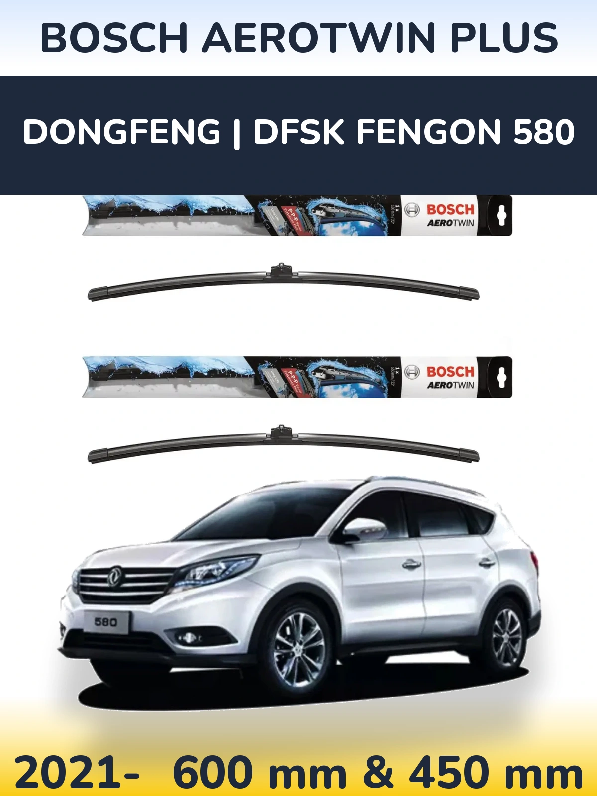 Torkarblad BOSCH AeroTwin Plus för DongFeng | DFSK Fengon 580