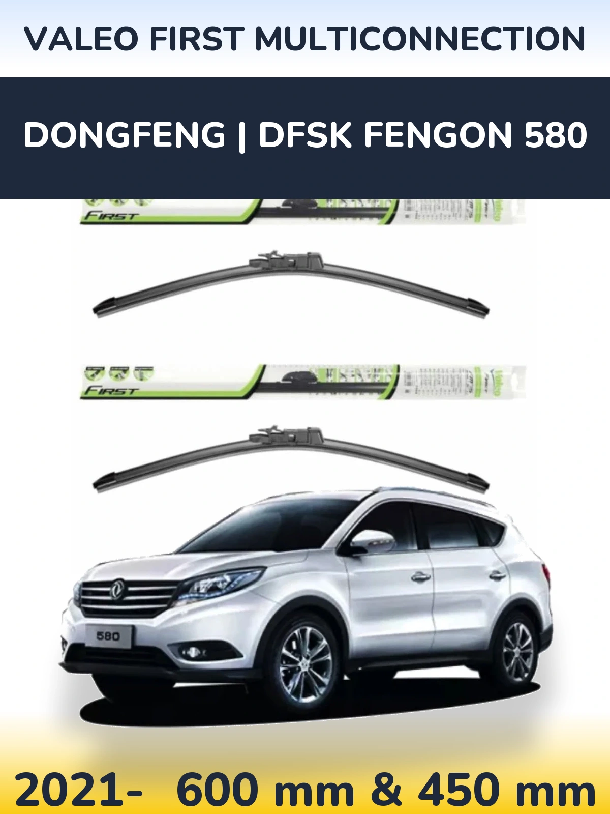 Torkarblad Valeo First MultiConnection för DongFeng | DFSK Fengon 580