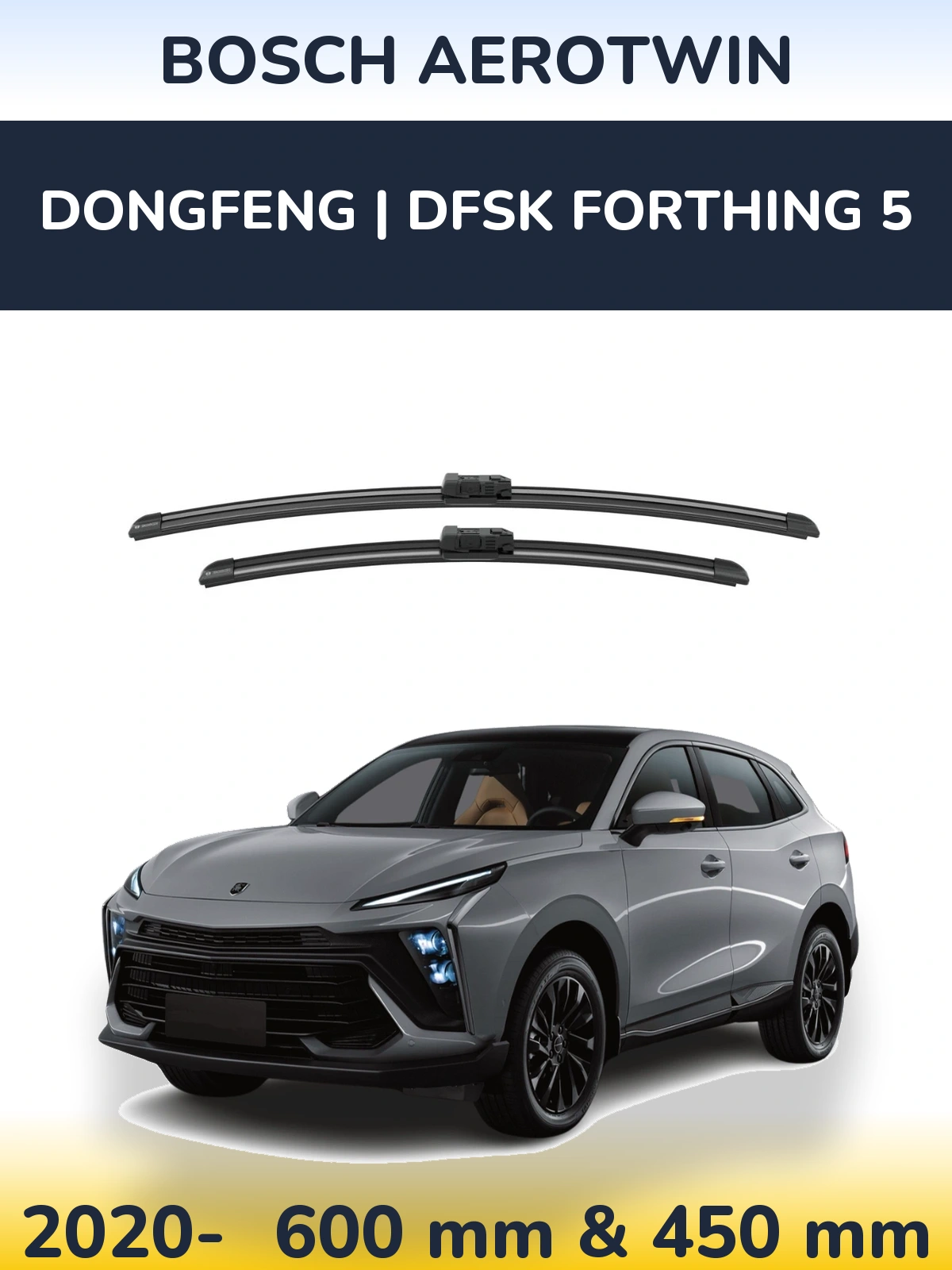 Torkarblad BOSCH AeroTwin för DongFeng | DFSK Forthing 5