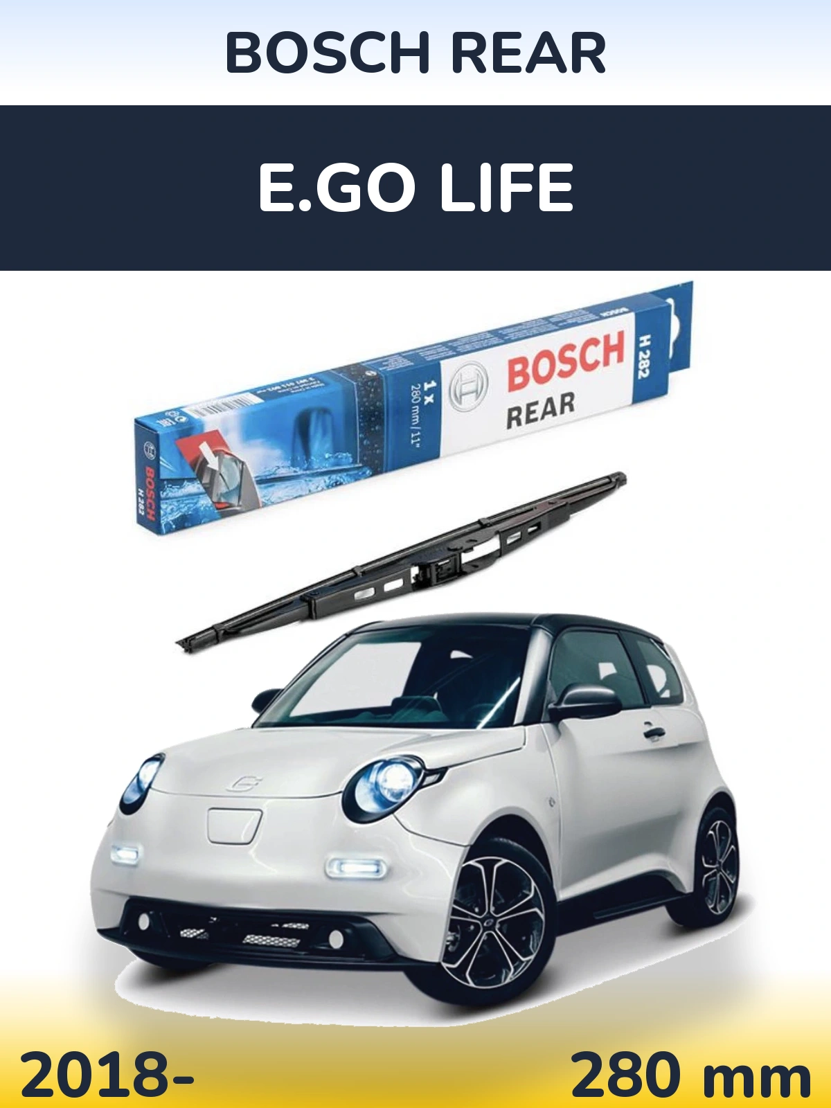 Rear wiper blade BOSCH Rear 280 mm for E.GO life 2018-2026
