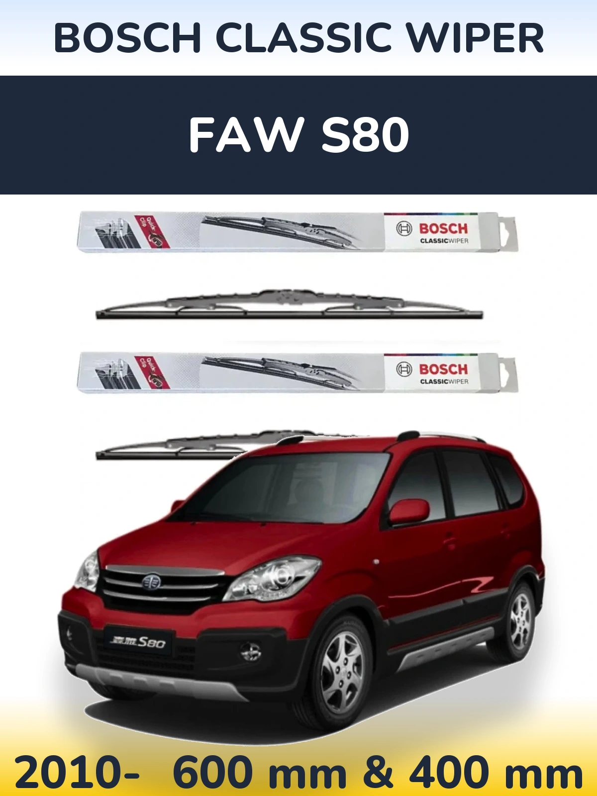 Torkarblad BOSCH Classic Wiper för FAW S80