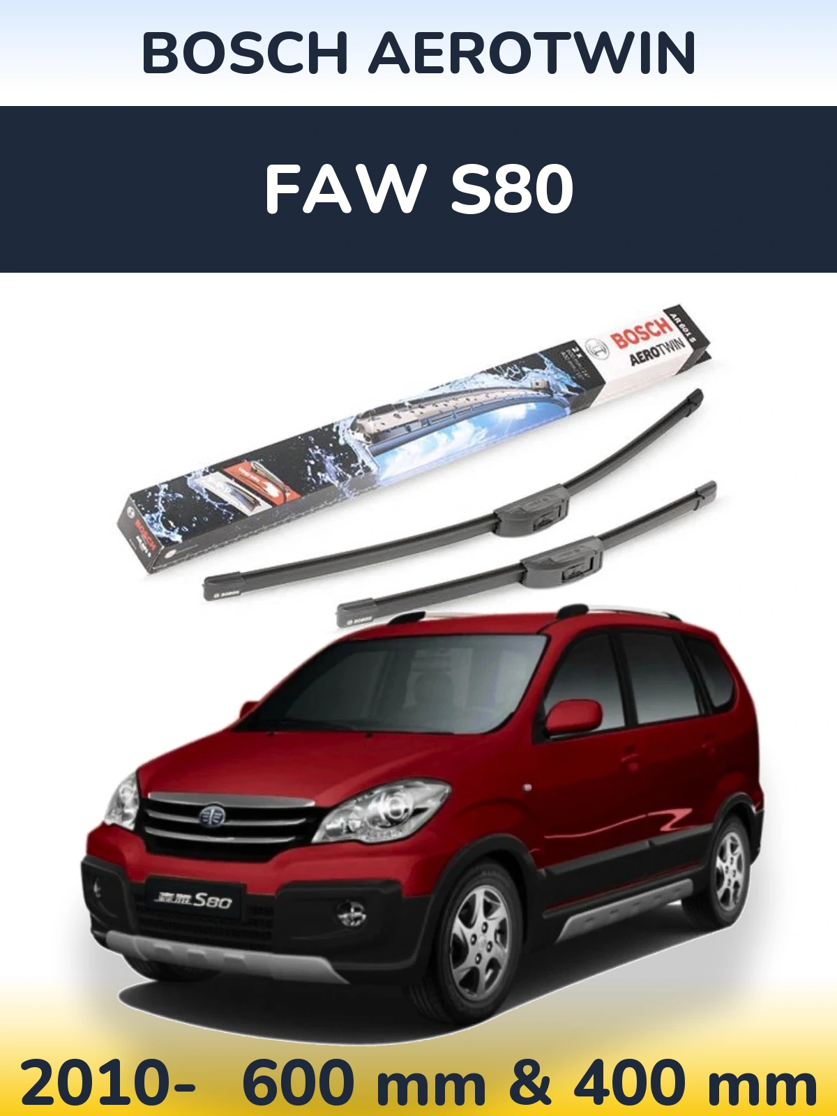 Torkarblad BOSCH AeroTwin för FAW S80