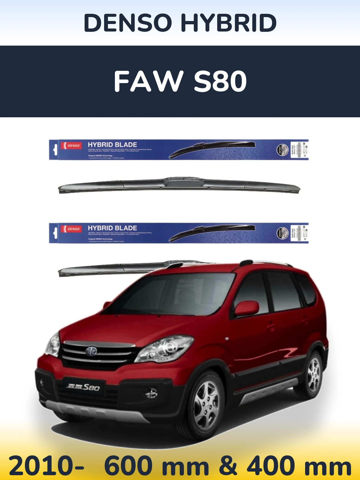 Torkarblad Denso Hybrid för FAW S80