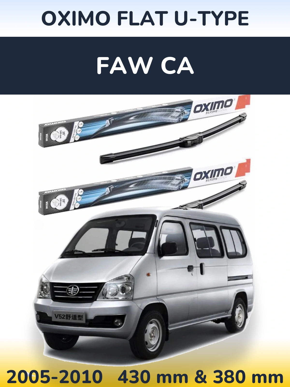 Front wiper blade set Oximo Flat U-type 430 & 380 mm for FAW CA 2005-2010