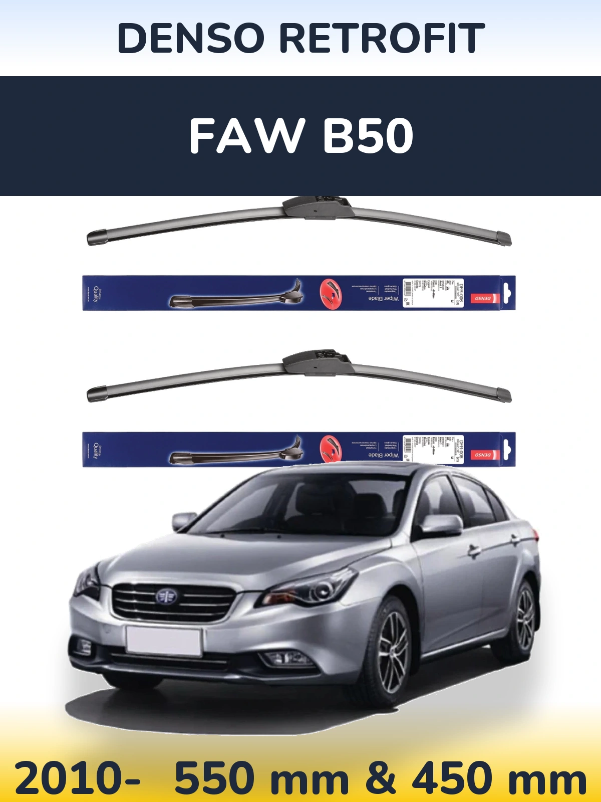 Front wiper blade set Denso Retrofit 550 & 450 mm for FAW B50 2010-2026
