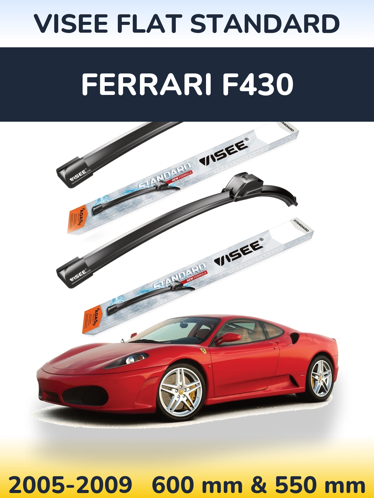 Torkarblad VISEE FLAT STANDARD för Ferrari F430