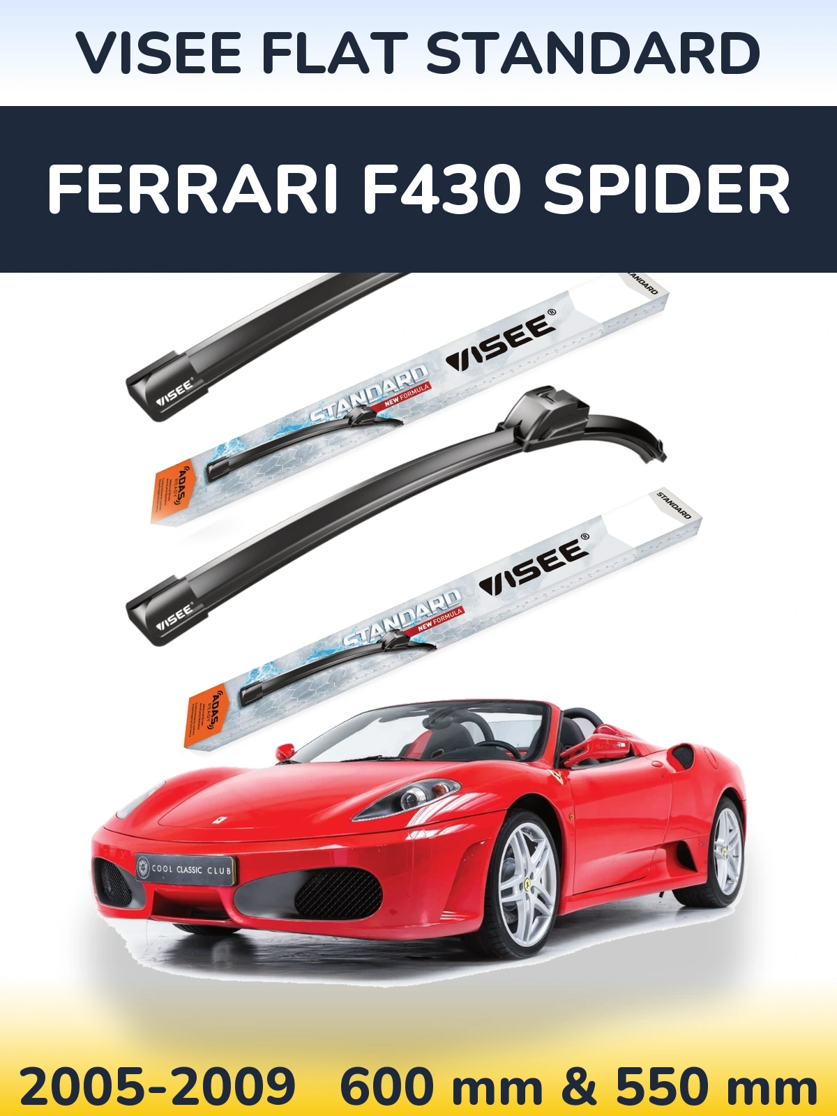 Torkarblad VISEE FLAT STANDARD för Ferrari F430 Spider