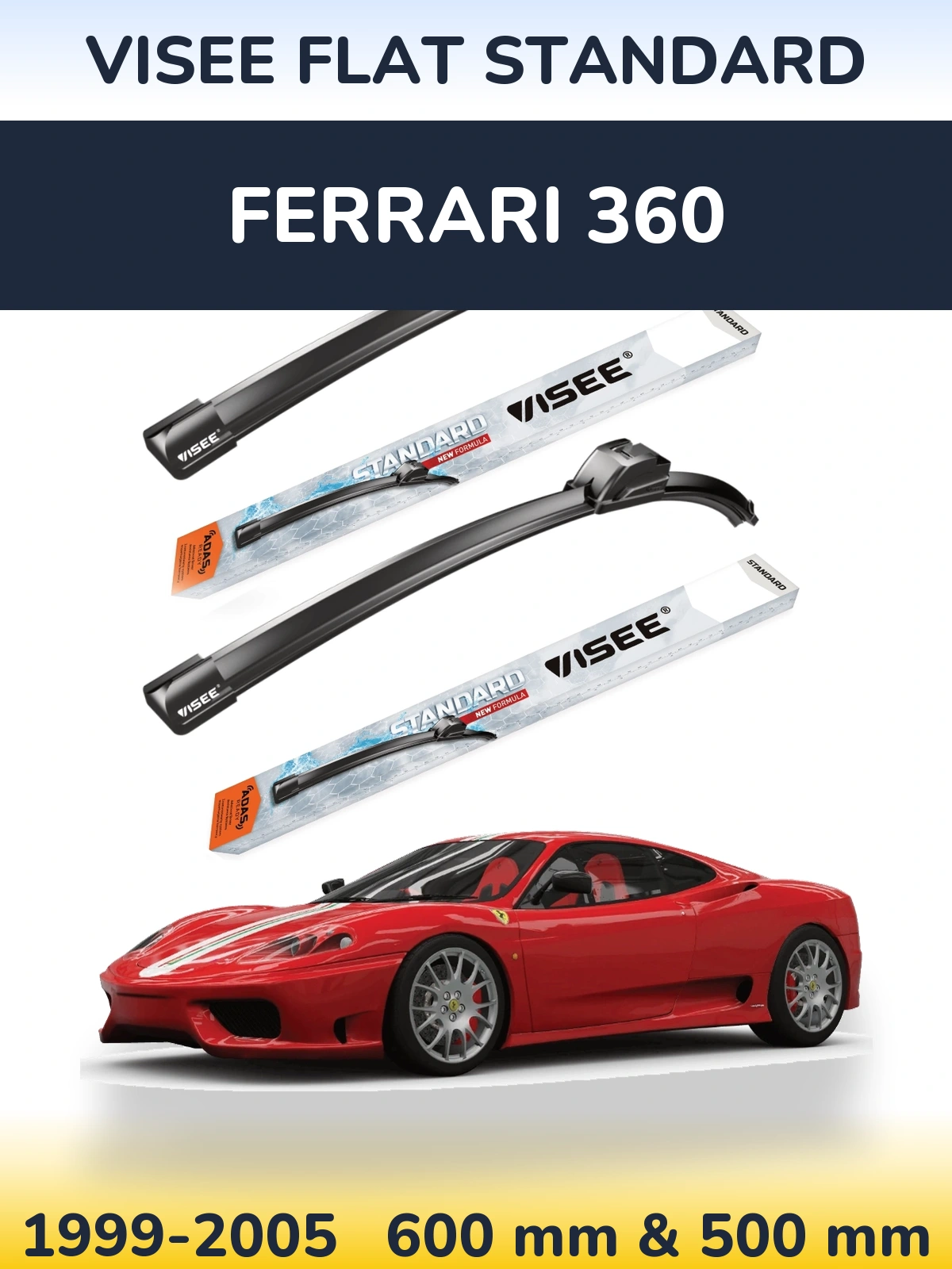 Комплект передніх щіток VISEE FLAT STANDARD 600 & 500 мм для Ferrari 360 1999-2005