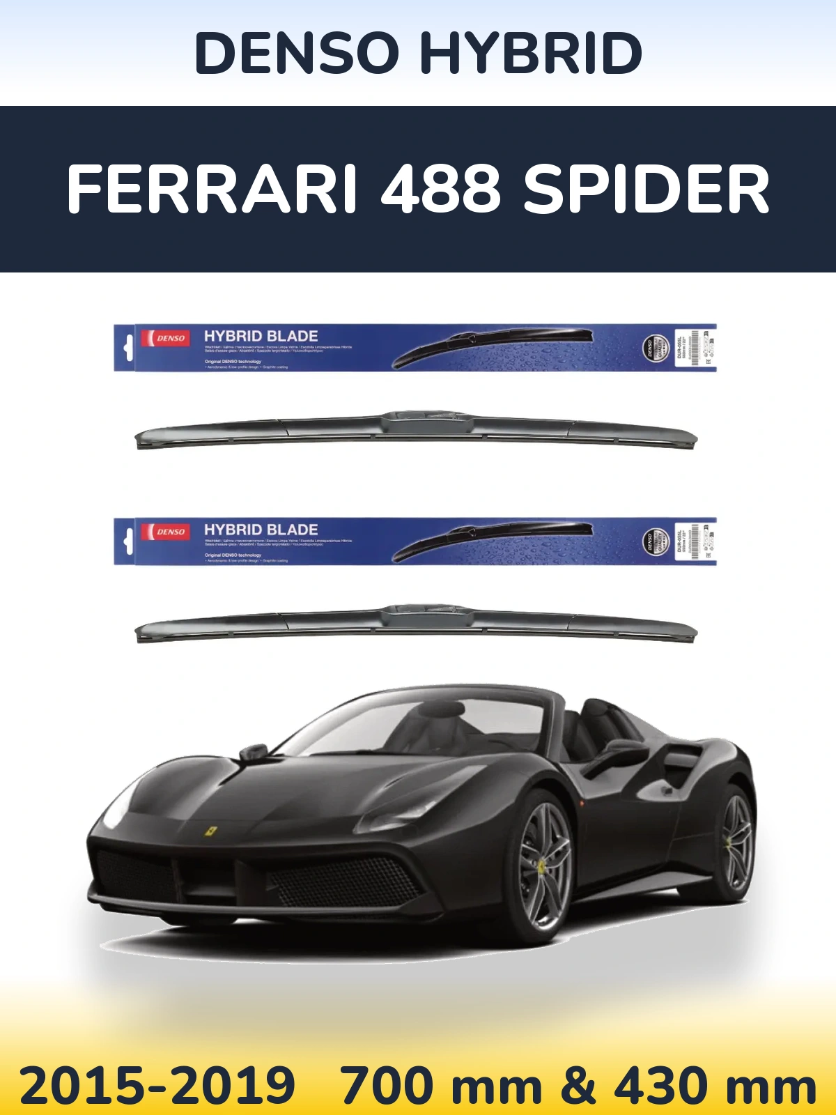 Front wiper blade set Denso Hybrid 700 & 430 mm for Ferrari 488 Spider 2015-2019