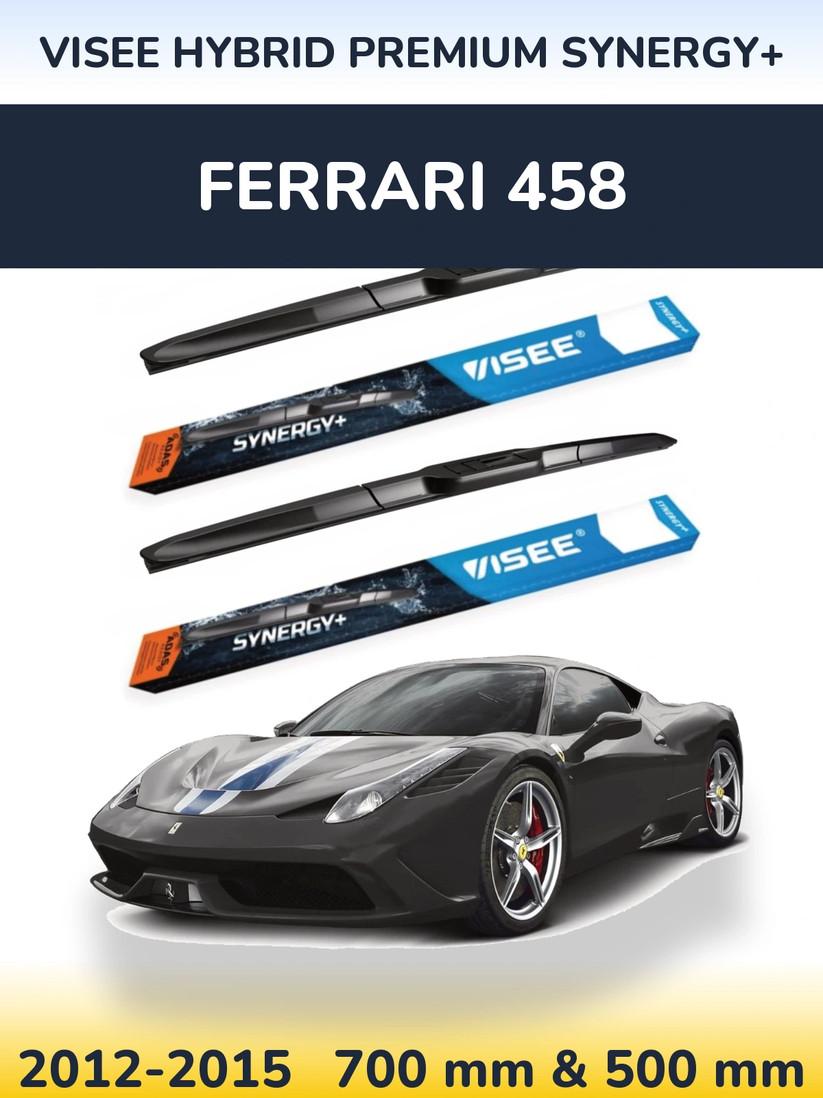 Front wiper blade set VISEE HYBRID PREMIUM SYNERGY+ 700 & 500 mm for Ferrari 458 2012-2015