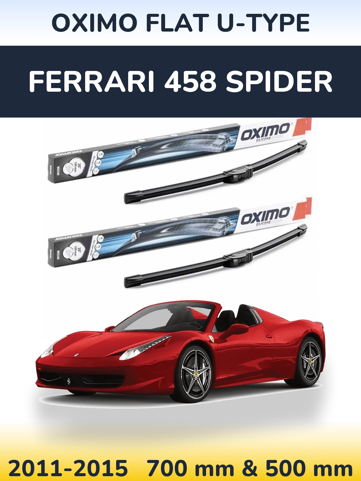 Комплект передніх щіток Oximo Flat U-type 700 & 500 мм для Ferrari 458 Spider 2011-2015