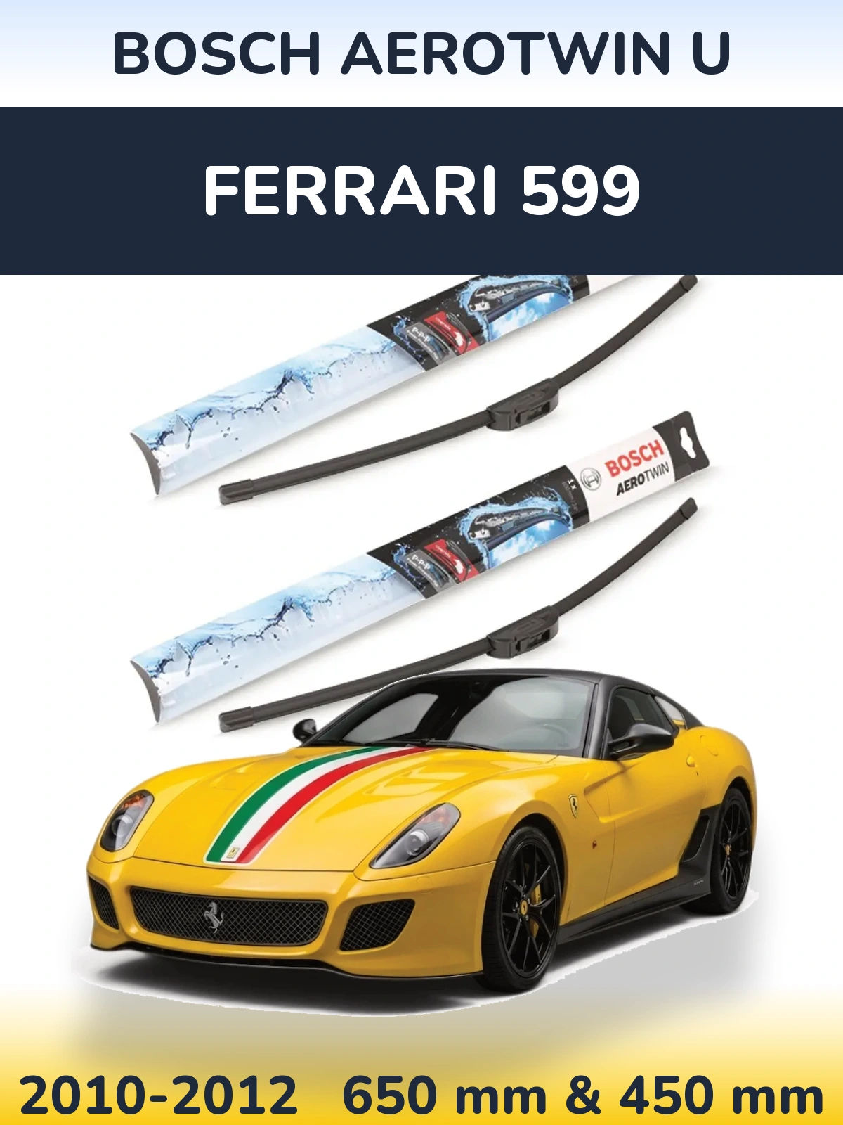 Комплект передніх щіток BOSCH AeroTwin U 650 & 450 мм для Ferrari 599 2010-2012