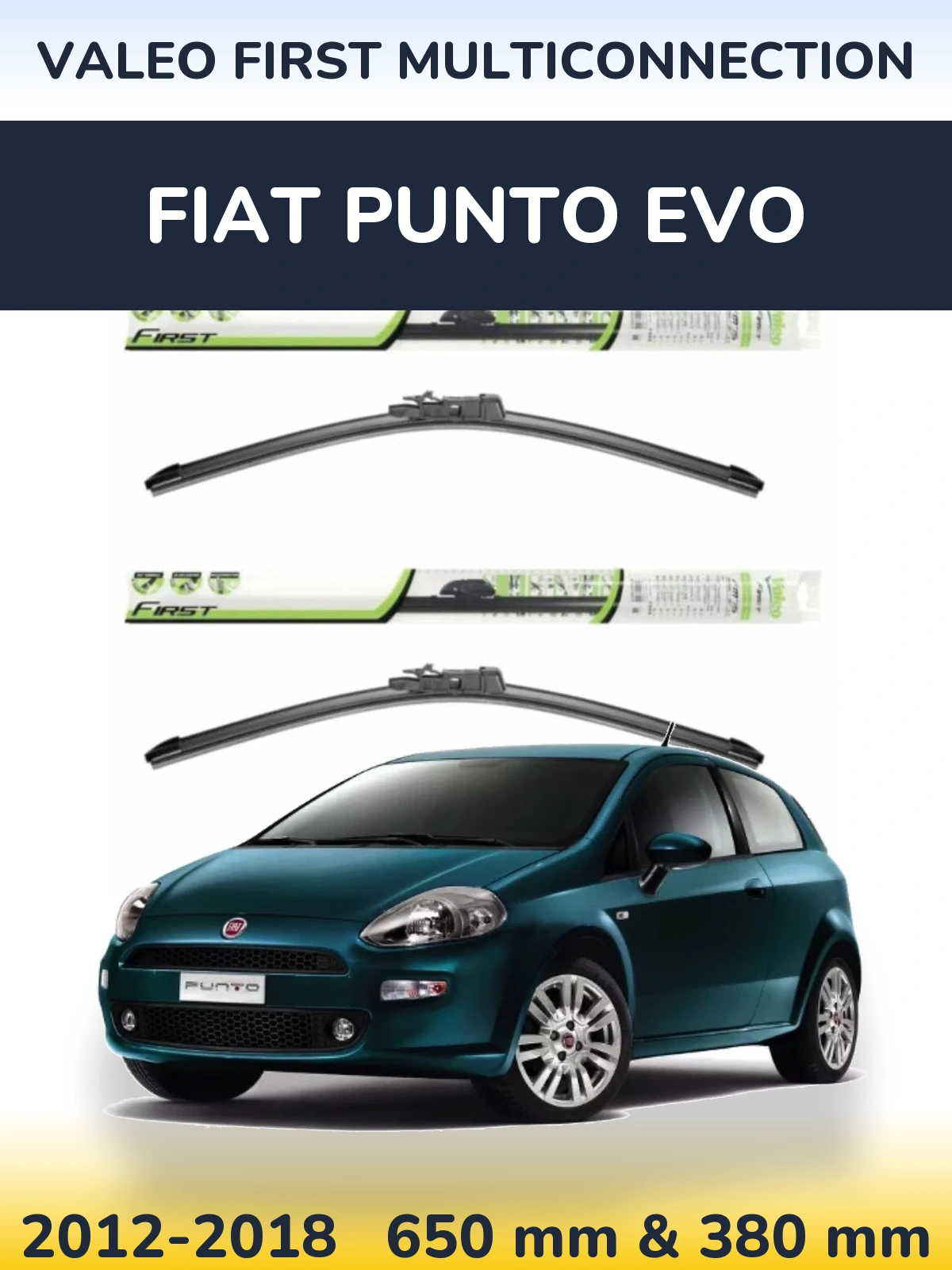 Комплект передніх щіток Valeo First MultiConnection 650 & 380 мм для Fiat Punto Evo 2012-2018