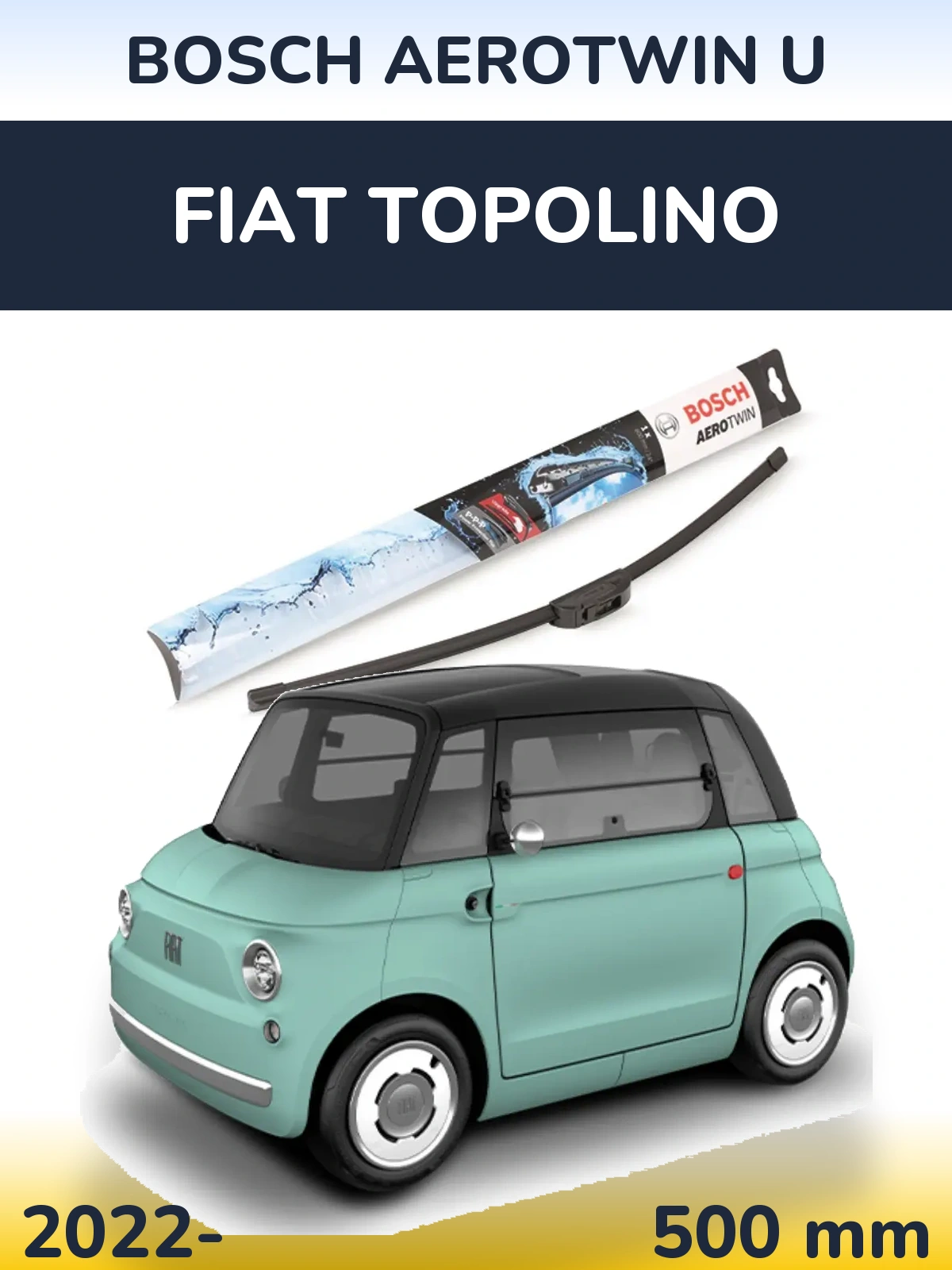 Передня щітка BOSCH AeroTwin U 500 мм для Fiat Topolino 2022-2026